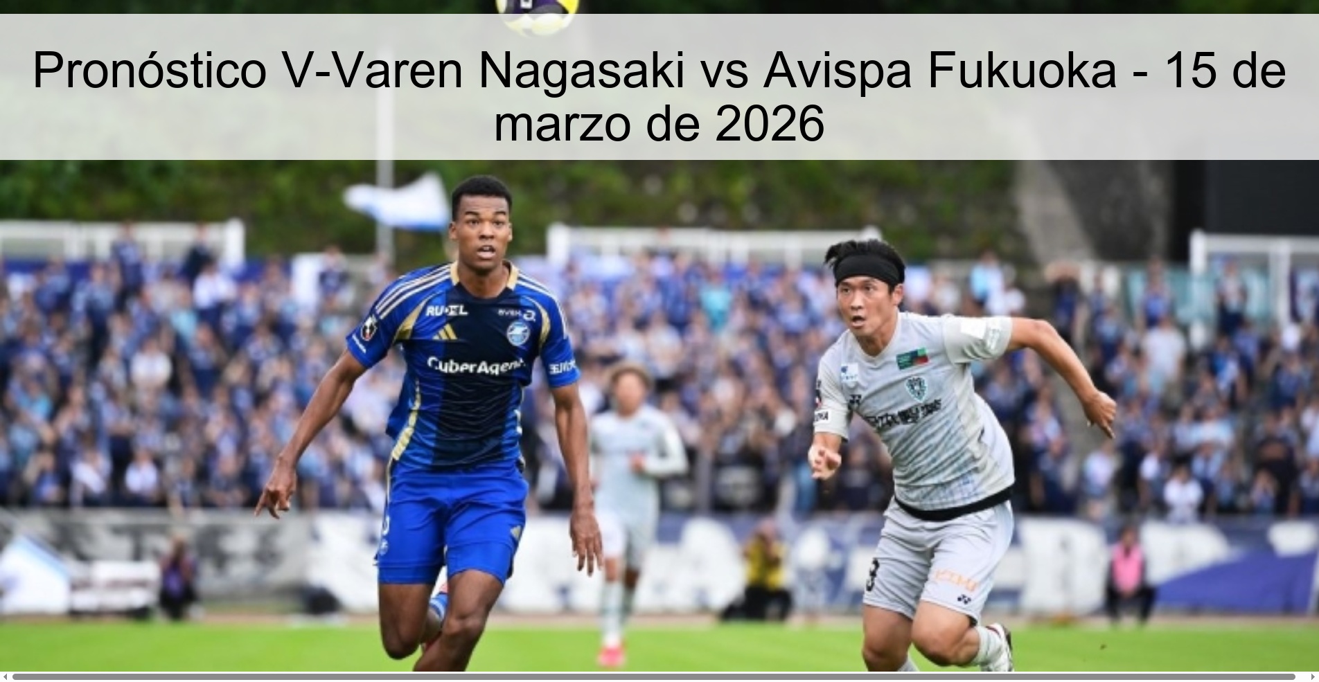 Pronóstico V-Varen Nagasaki vs Avispa Fukuoka - 15 de marzo de 2026 Pronóstico V-Varen Nagasaki vs Avispa Fukuoka - 15 de marzo de 2026