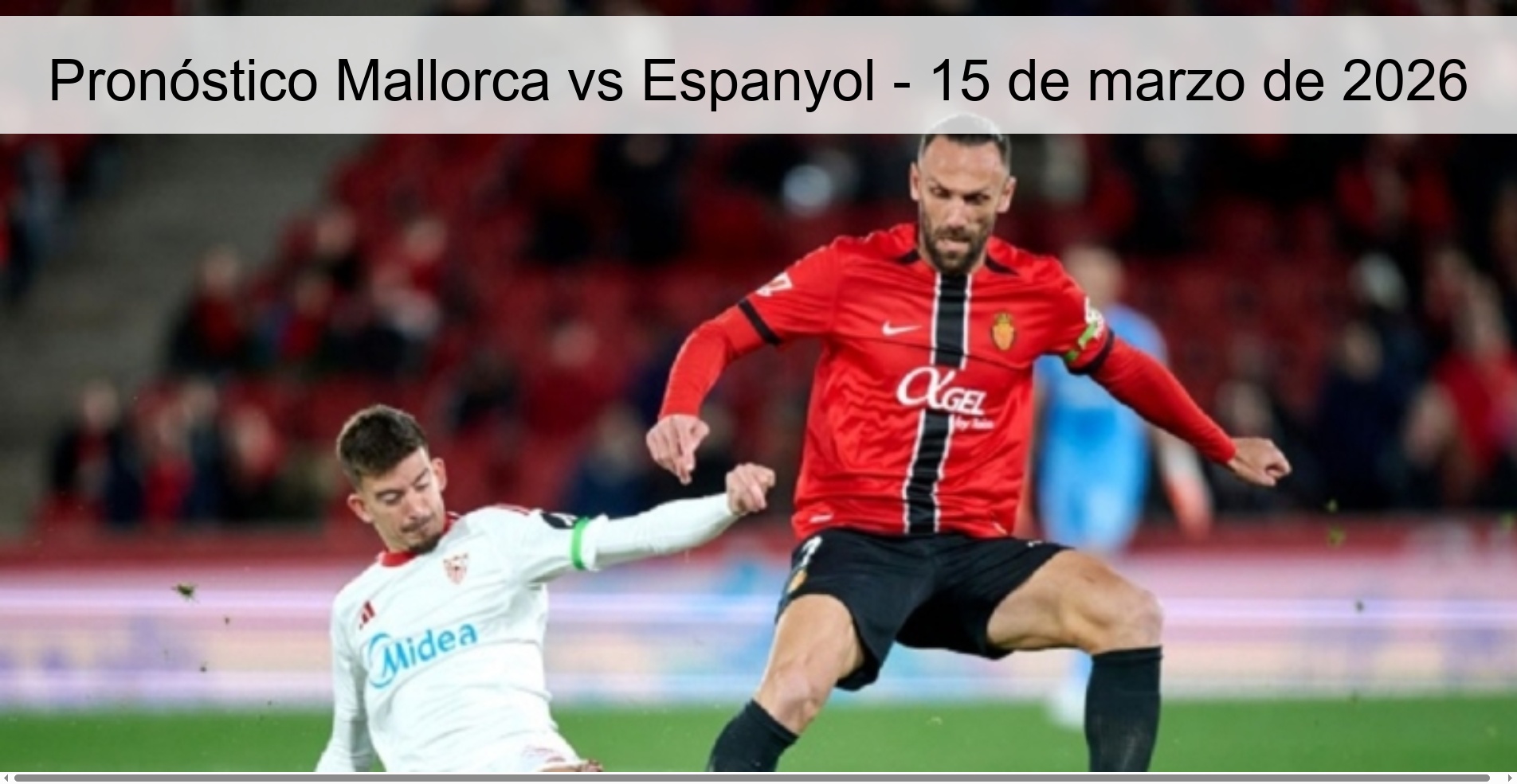 Pronóstico Mallorca vs Espanyol - 15 de marzo de 2026 Pronóstico Mallorca vs Espanyol - 15 de marzo de 2026