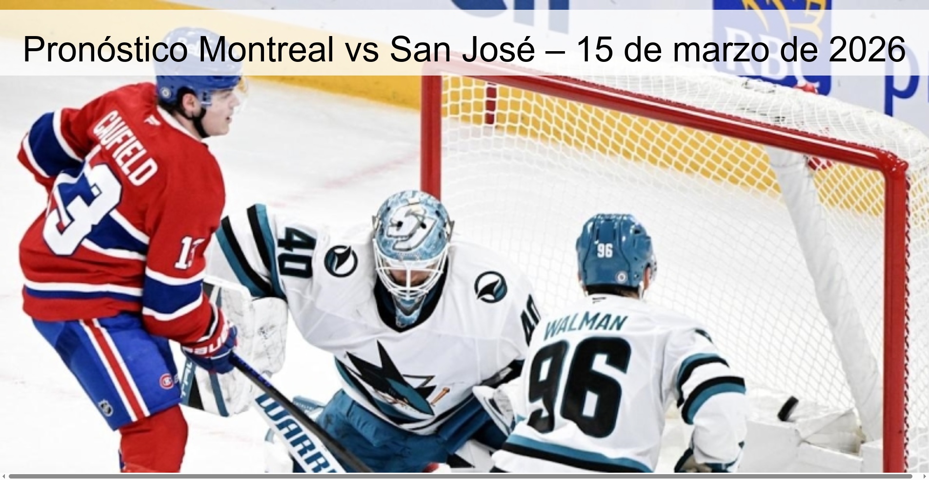 Pronóstico Montreal vs San José – 15 de marzo de 2026