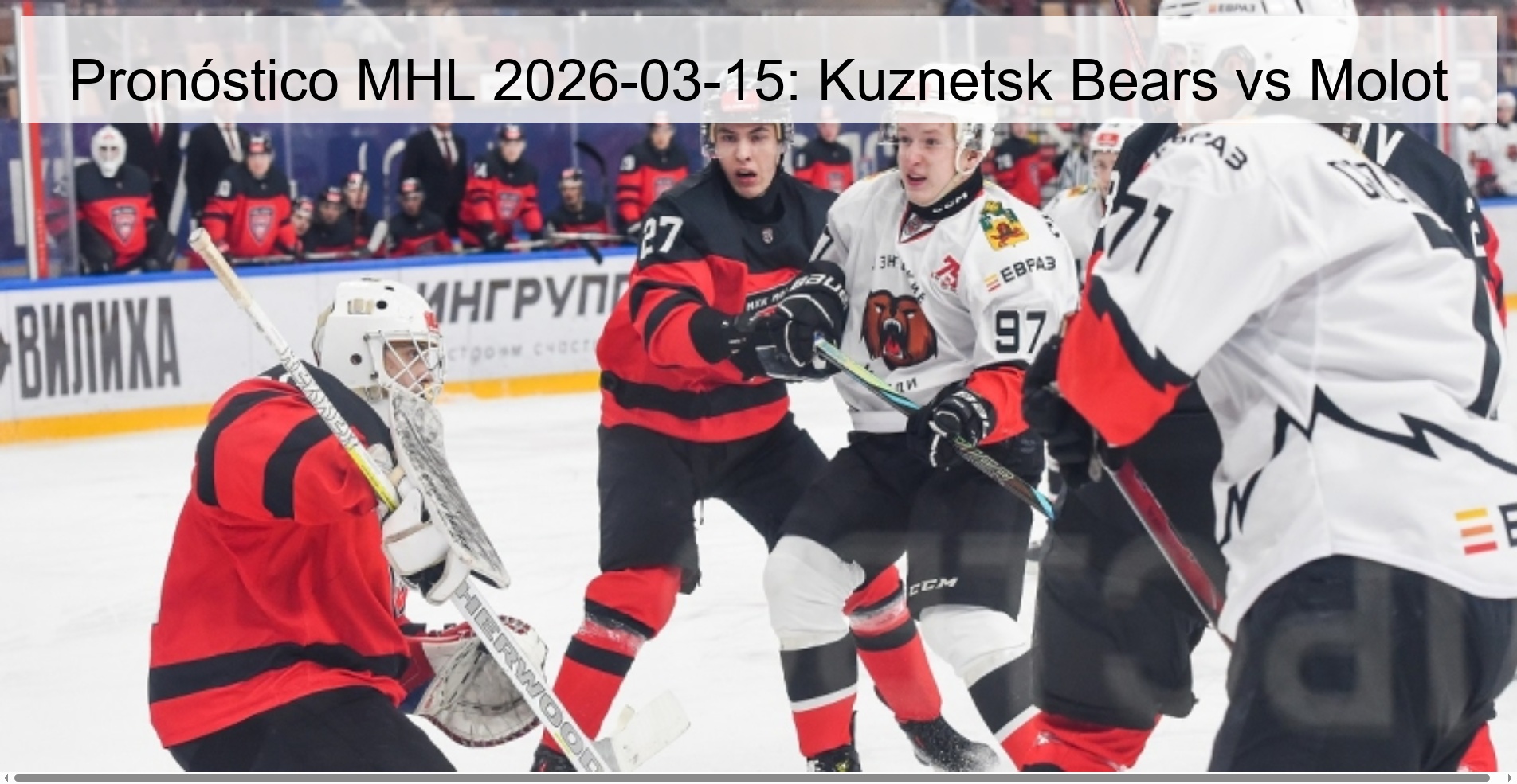 MHL Prediction 2026-03-15: Kuznetsk Bears vs Molot