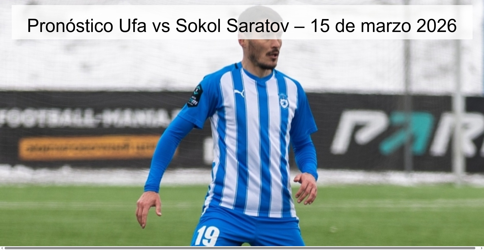 Ufa vs Sokol Saratov Prediction – March 15, 2026