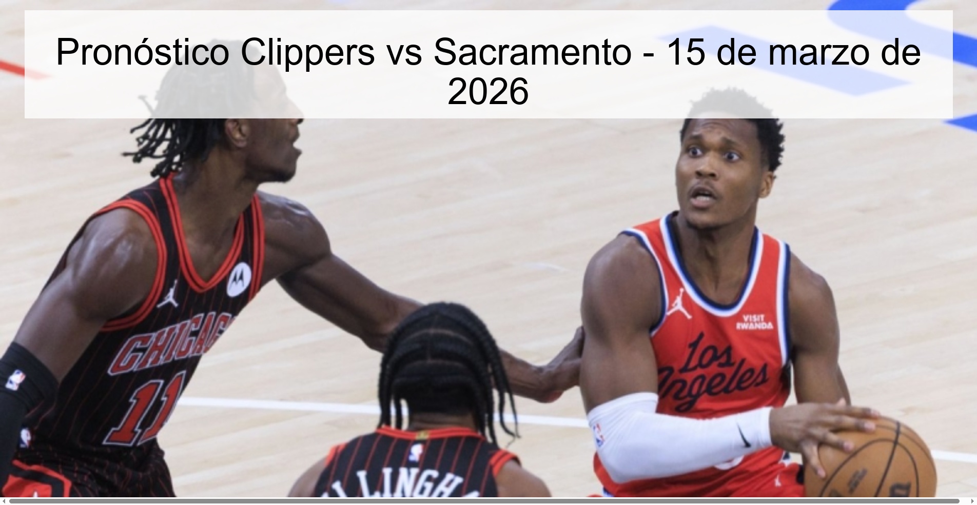 Pronóstico Clippers vs Sacramento - 15 de marzo de 2026