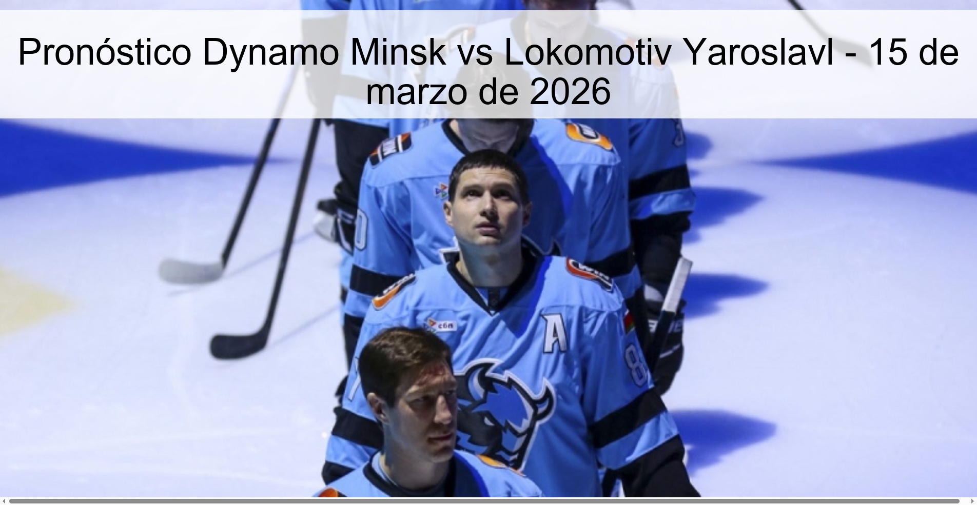 Pronóstico Dynamo Minsk vs Lokomotiv Yaroslavl - 15 de marzo de 2026