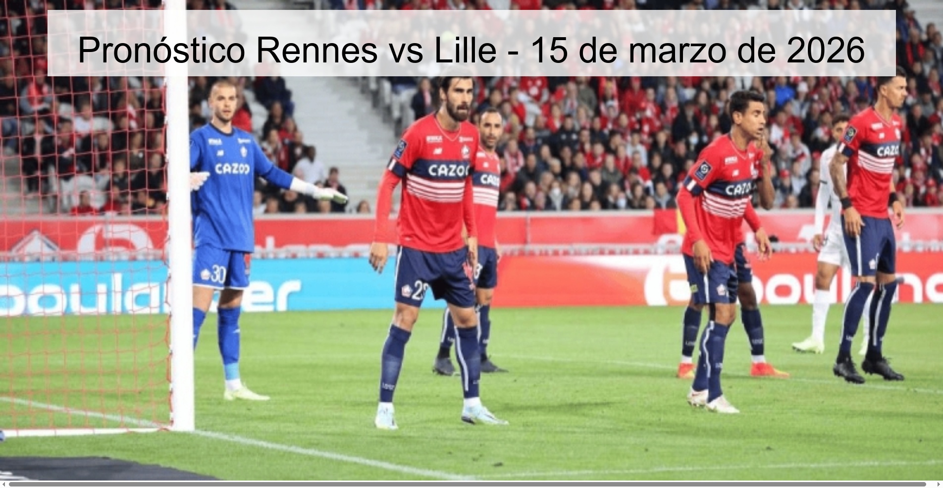 Pronóstico Rennes vs Lille - 15 de marzo de 2026