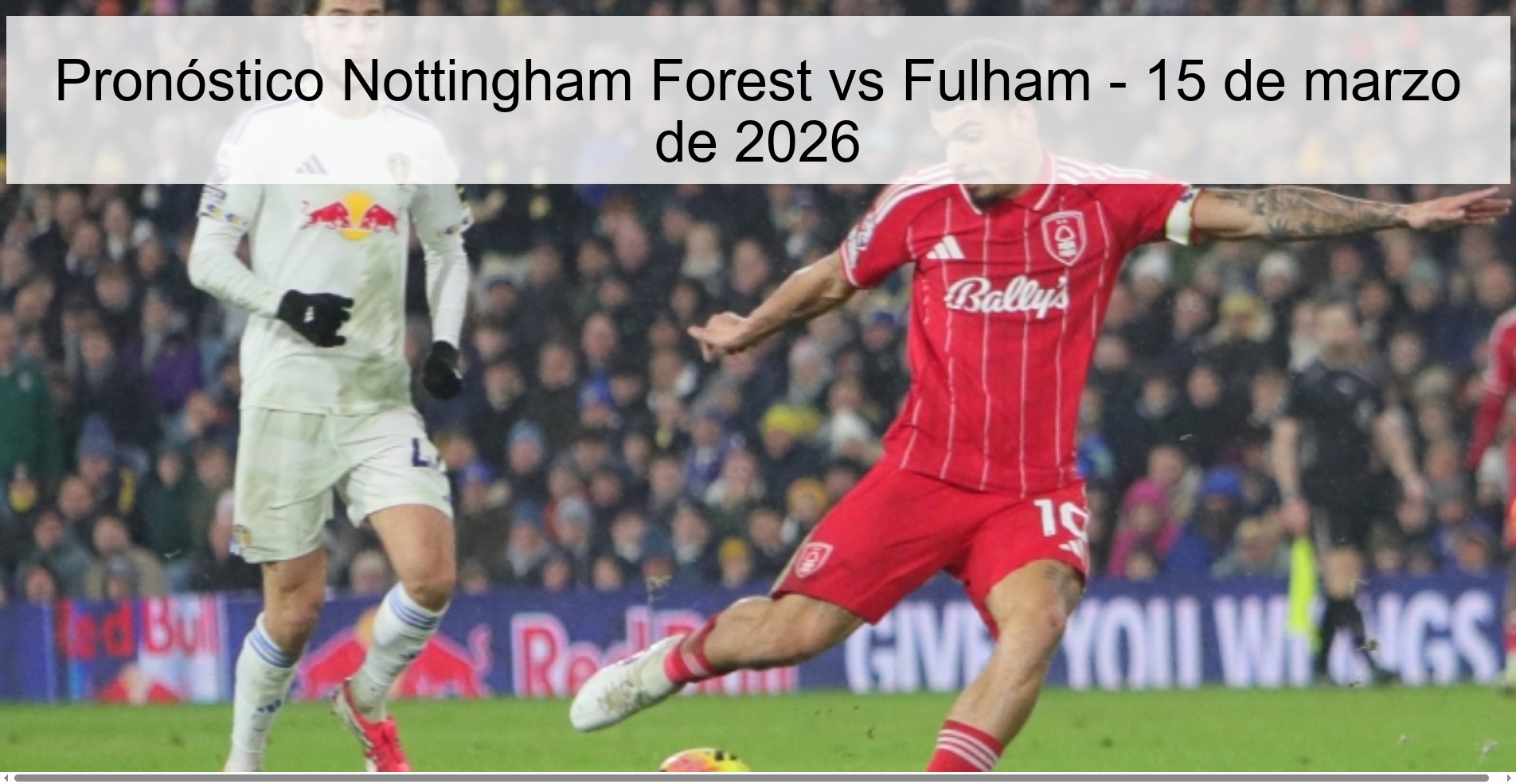 Nottingham Forest vs Fulham Prediction – March 15, 2026