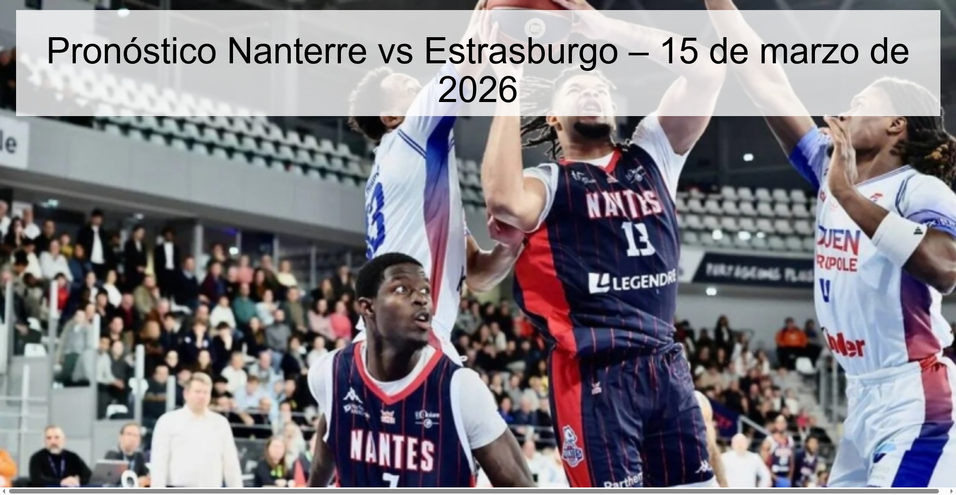 Nanterre vs Strasbourg Prediction – March 15, 2026 Nanterre vs Strasbourg Prediction – March 15, 2026