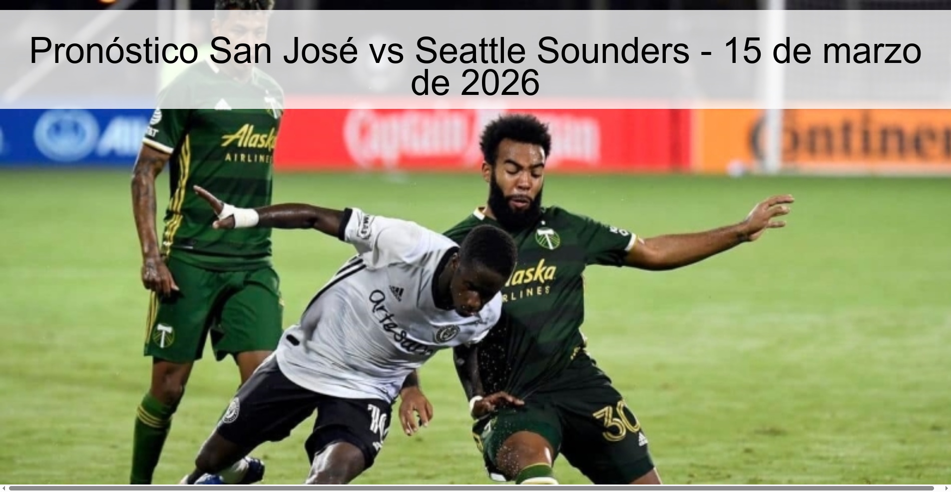 Pronóstico San José vs Seattle Sounders - 15 de marzo de 2026