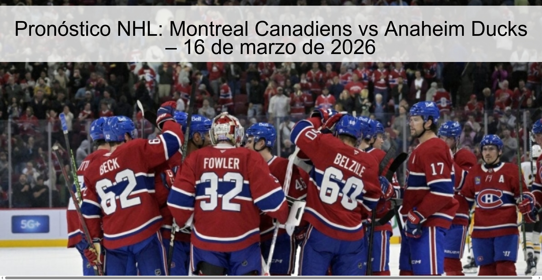 Pronóstico NHL: Montreal Canadiens vs Anaheim Ducks – 16 de marzo de 2026