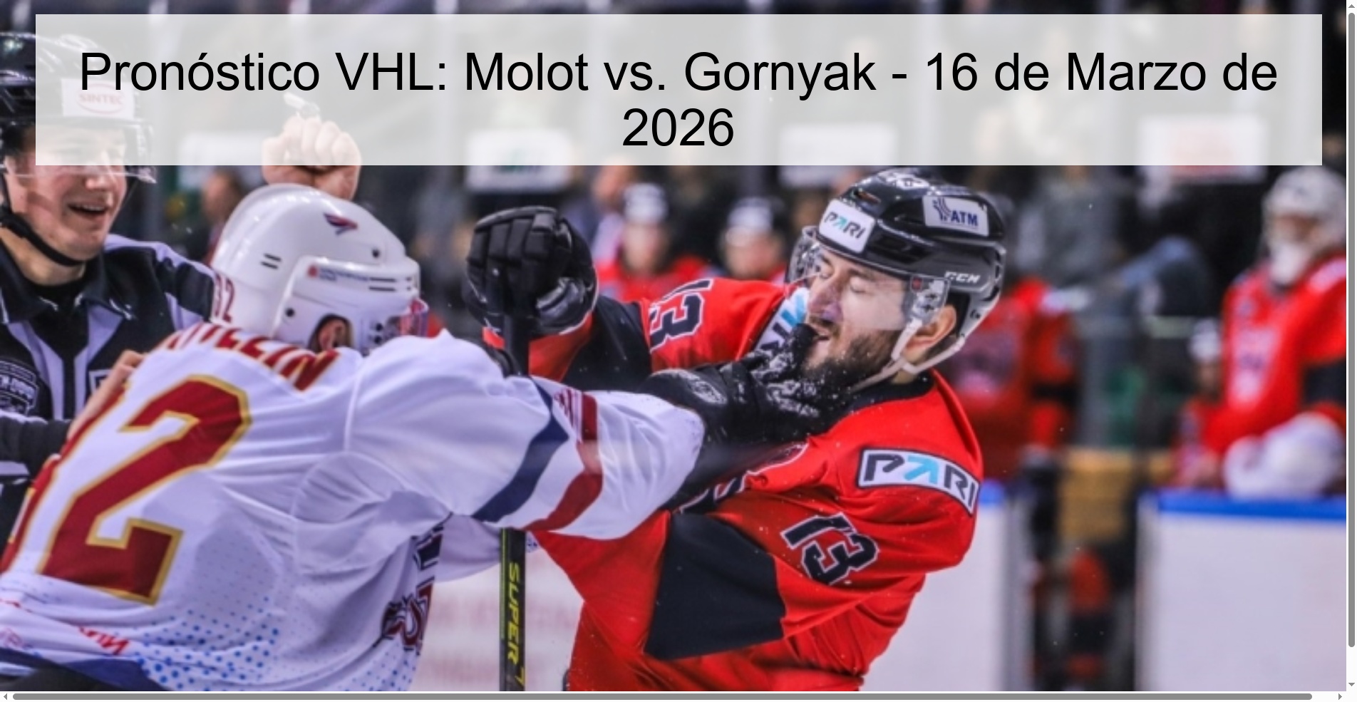 Pronóstico VHL: Molot vs. Gornyak - 16 de Marzo de 2026