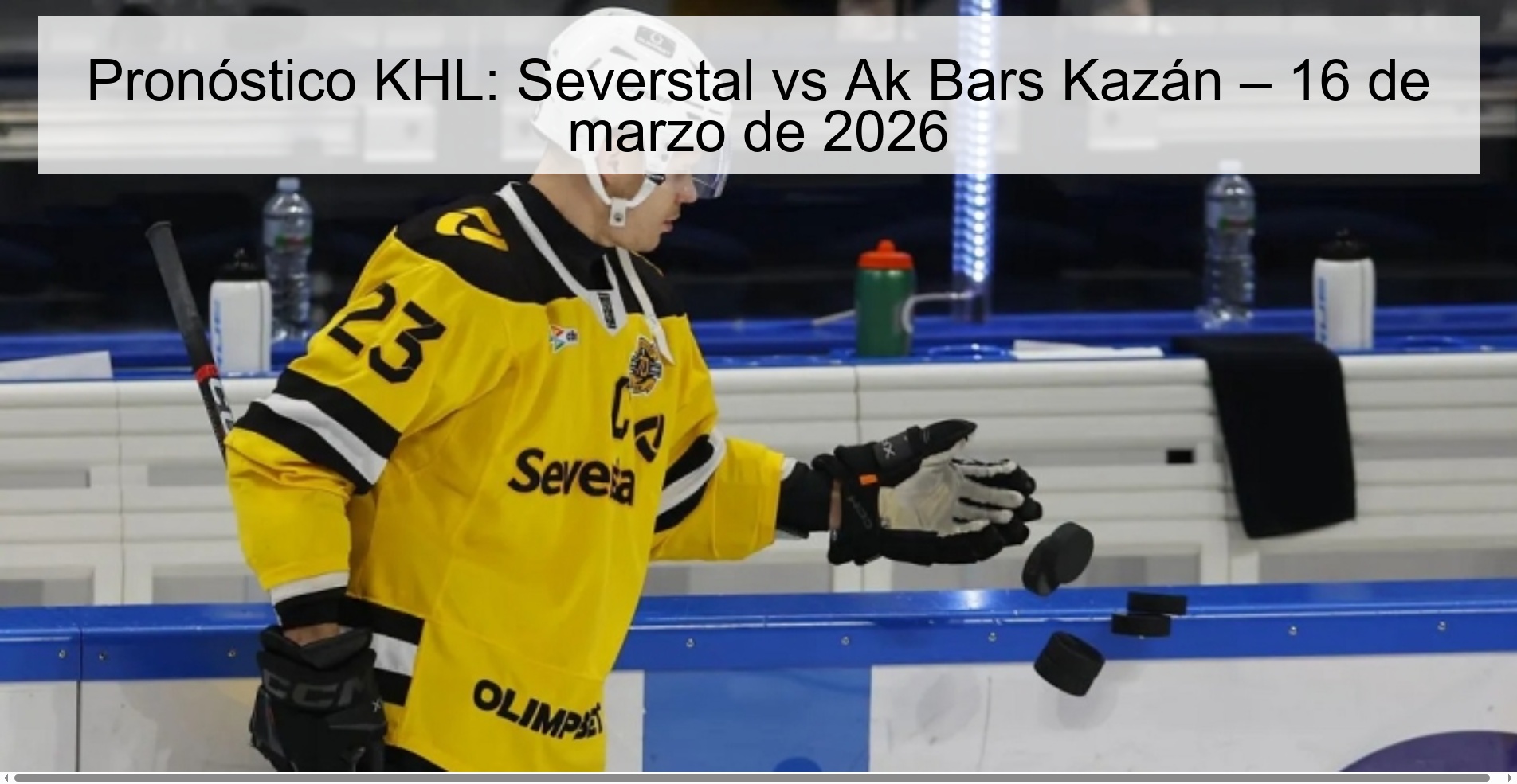 Pronóstico KHL: Severstal vs Ak Bars Kazán – 16 de marzo de 2026