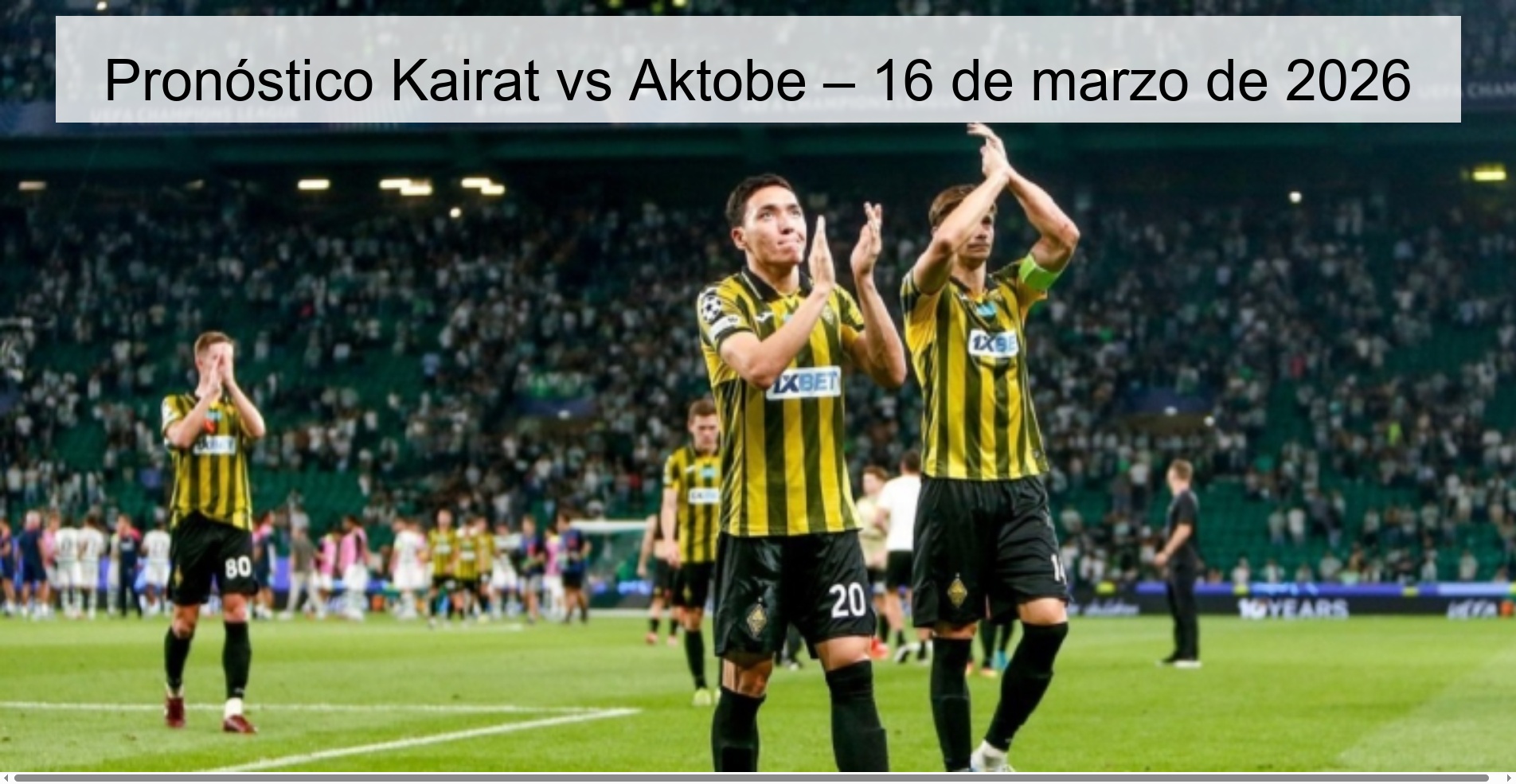 Kairat vs Aktobe Prediction – March 16, 2026