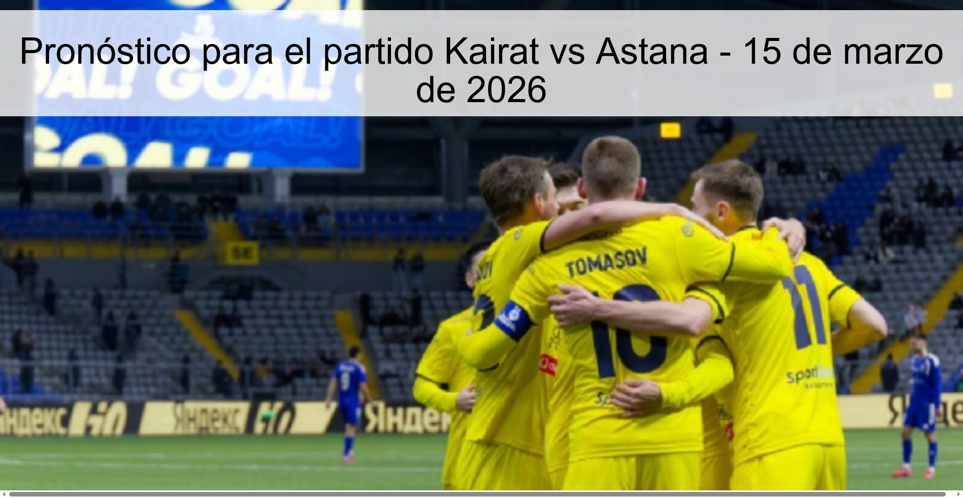 Pronóstico para el partido Kairat vs Astana - 15 de marzo de 2026