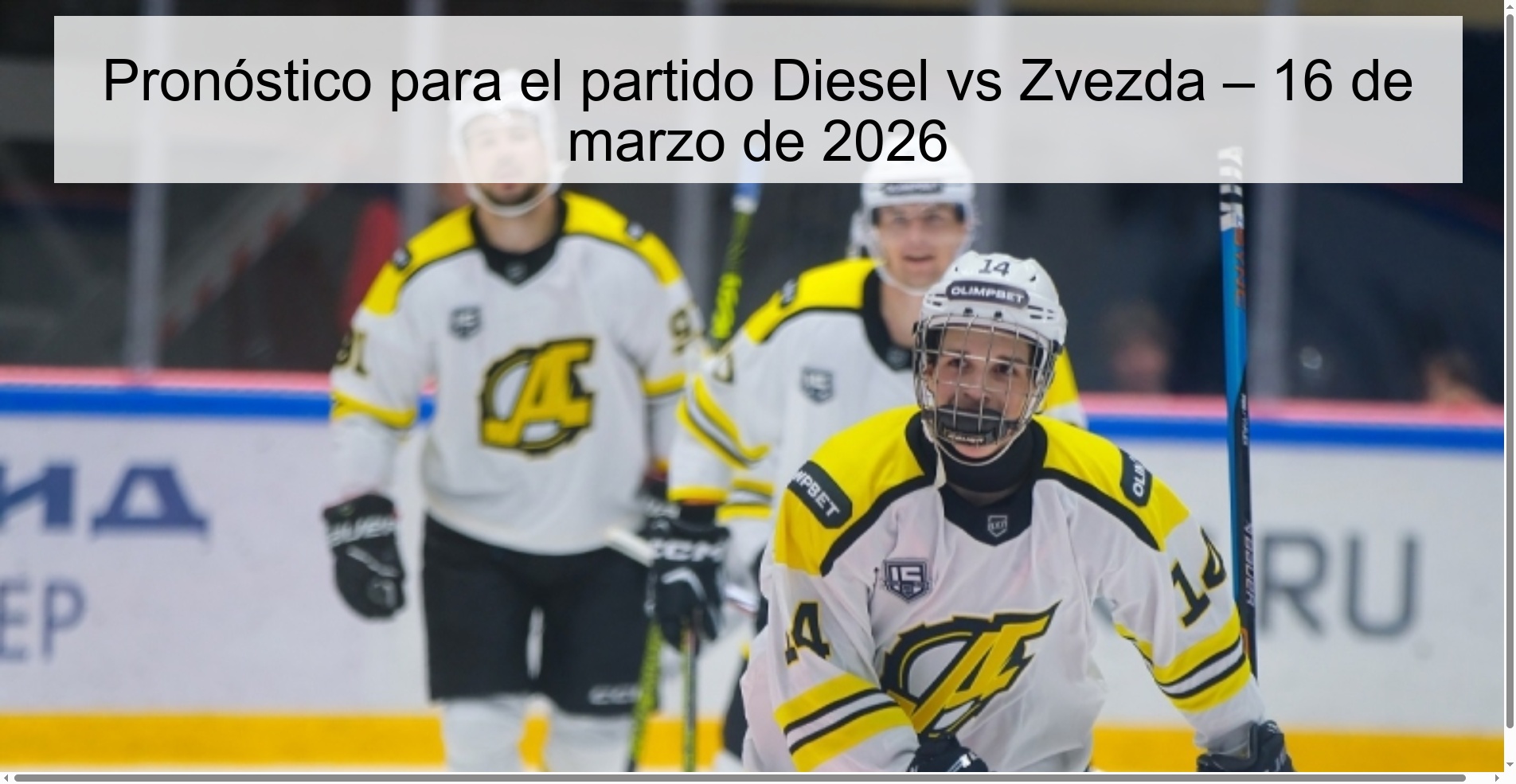 Pronóstico para el partido Diesel vs Zvezda – 16 de marzo de 2026