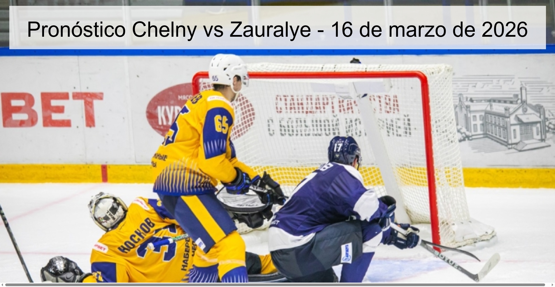 Pronóstico Chelny vs Zauralye - 16 de marzo de 2026