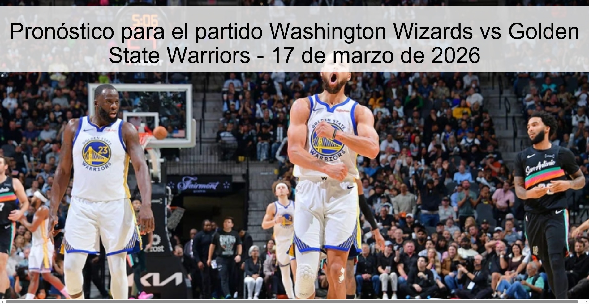 Pronóstico para el partido Washington Wizards vs Golden State Warriors - 17 de marzo de 2026