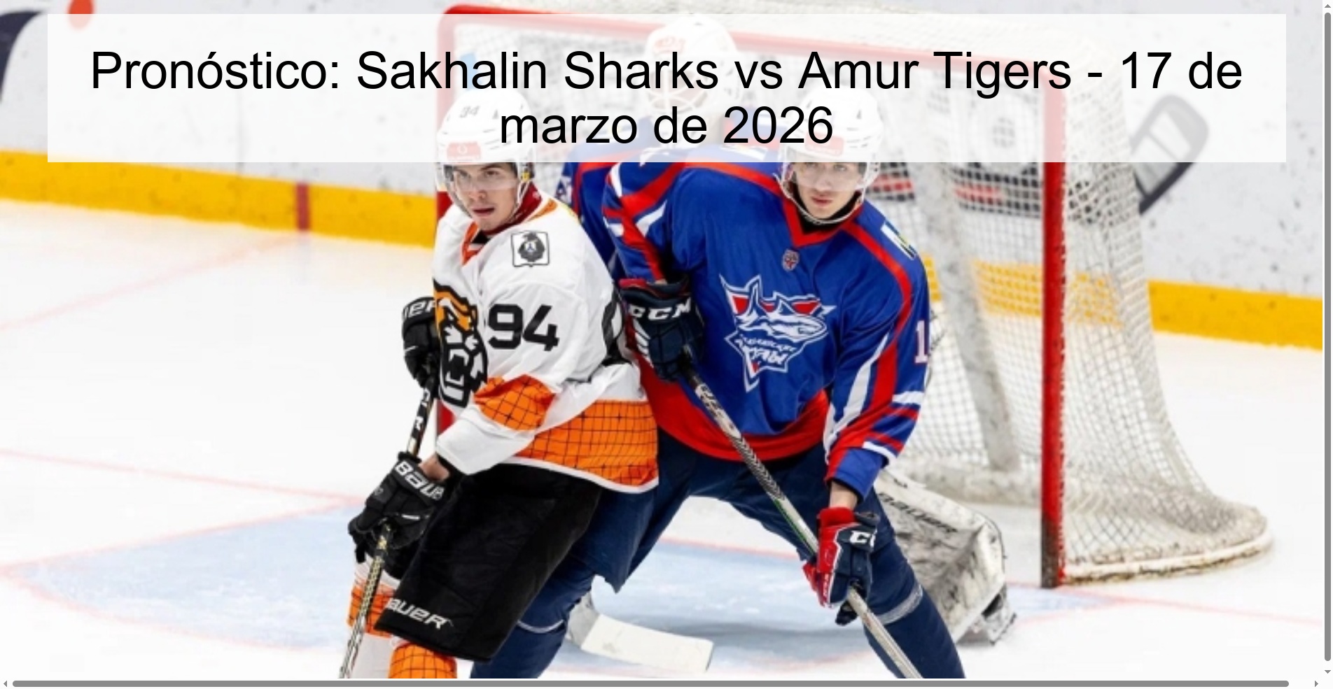 Prediction: Sakhalin Sharks vs Amur Tigers – March 17, 2026