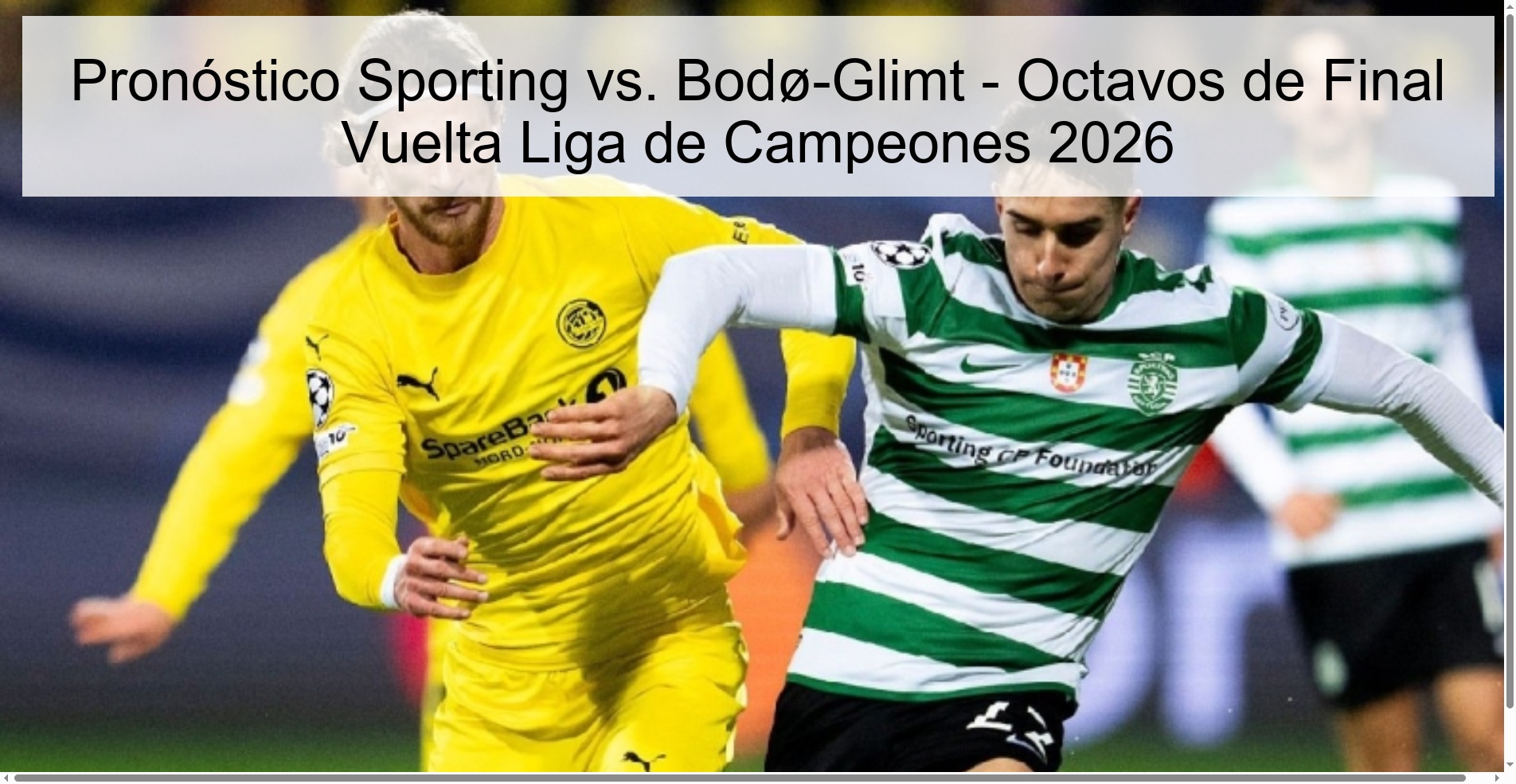 Pronóstico Sporting vs. Bodø-Glimt - Octavos de Final Vuelta Liga de Campeones 2026