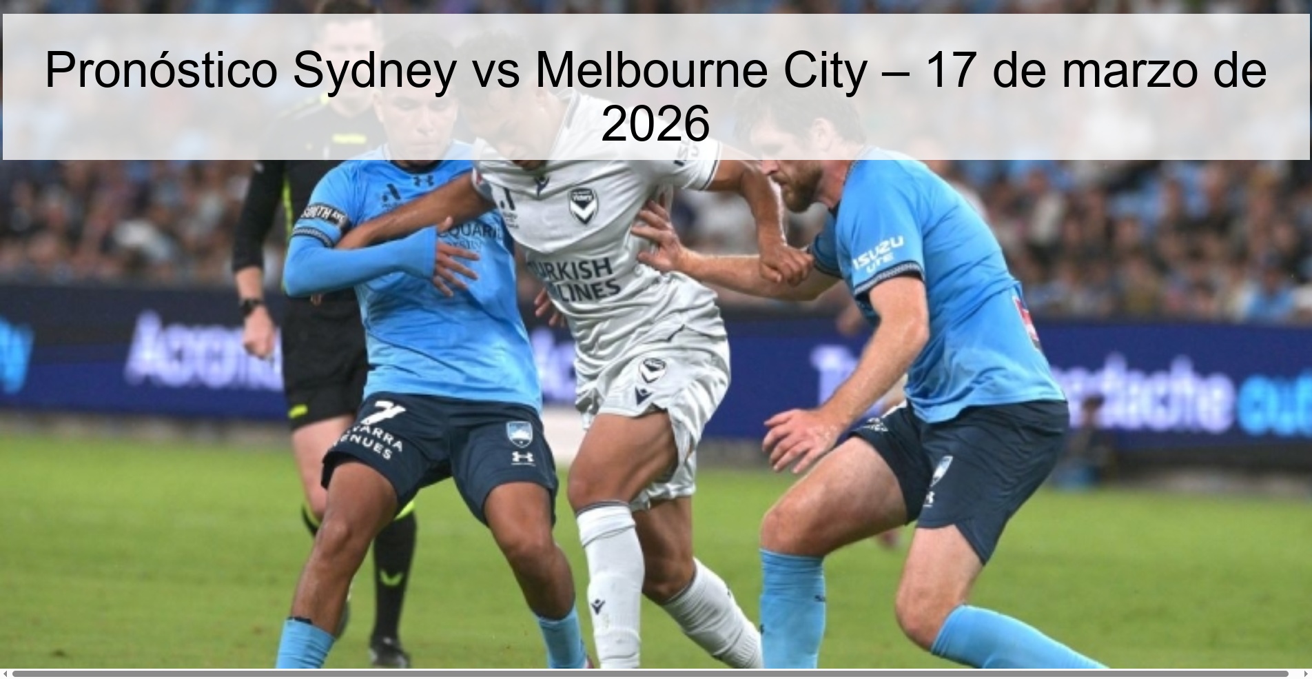Pronóstico Sydney vs Melbourne City – 17 de marzo de 2026