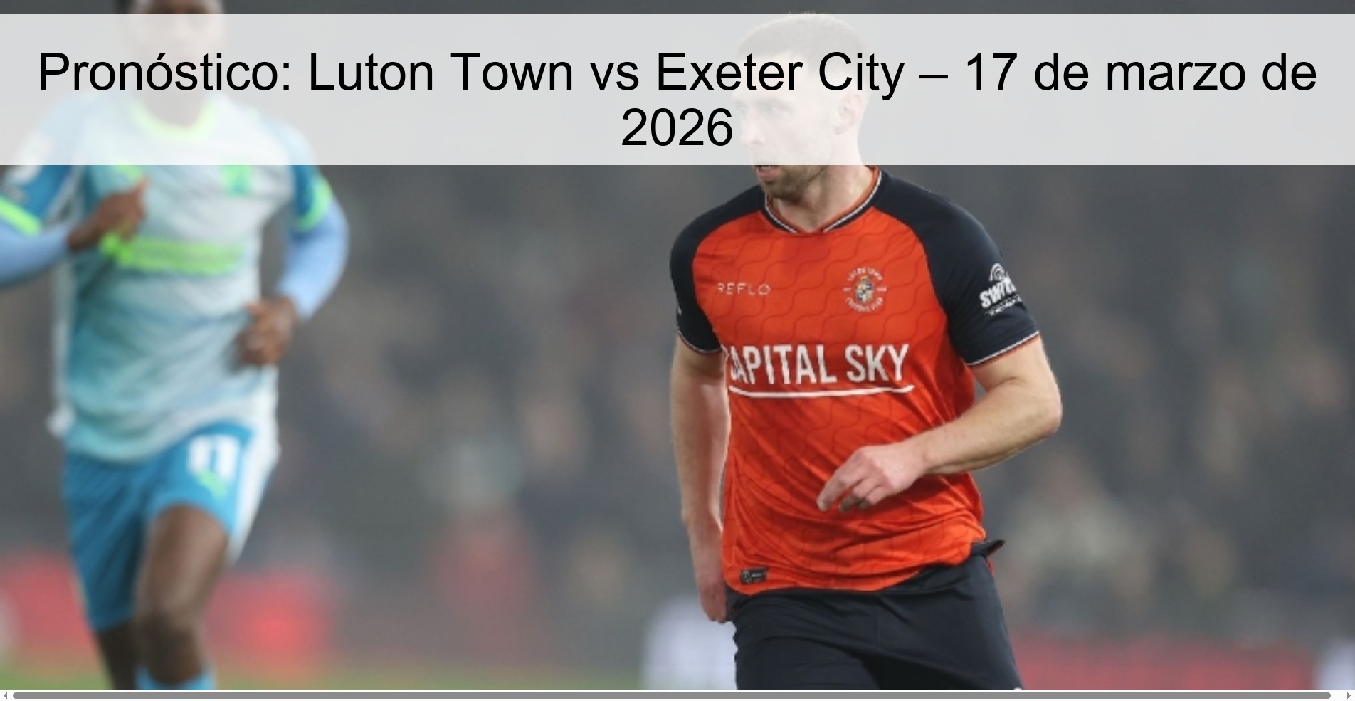 Prediction: Luton Town vs Exeter City – March 17, 2026