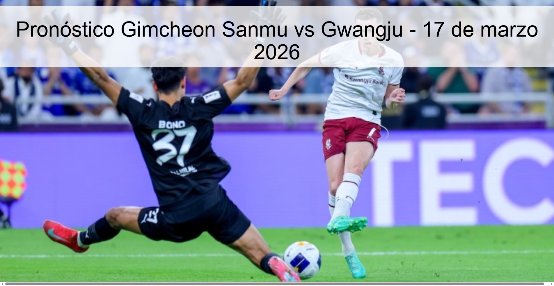Pronóstico Gimcheon Sanmu vs Gwangju - 17 de marzo 2026