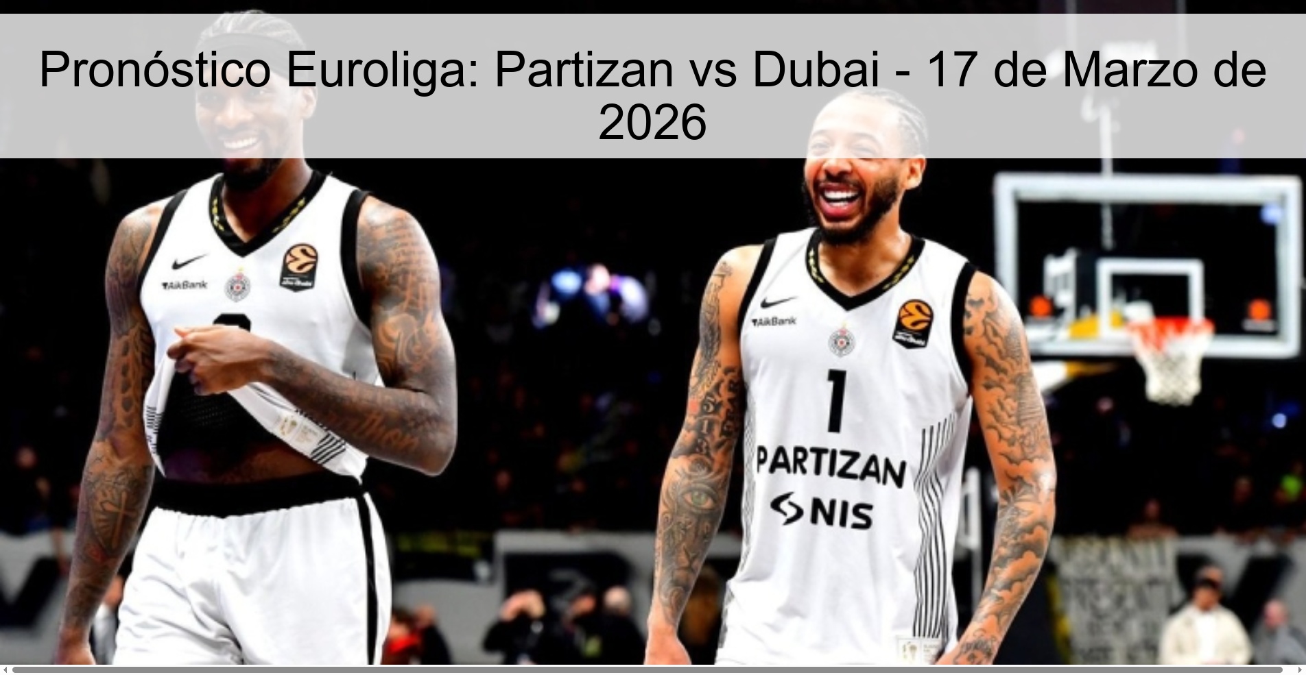 Pronóstico Euroliga: Partizan vs Dubai - 17 de Marzo de 2026