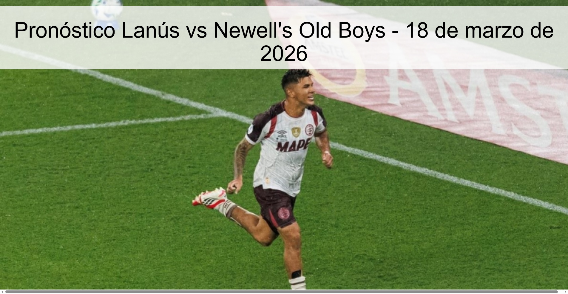 Lanús vs Newell's Old Boys Prediction - March 18, 2026