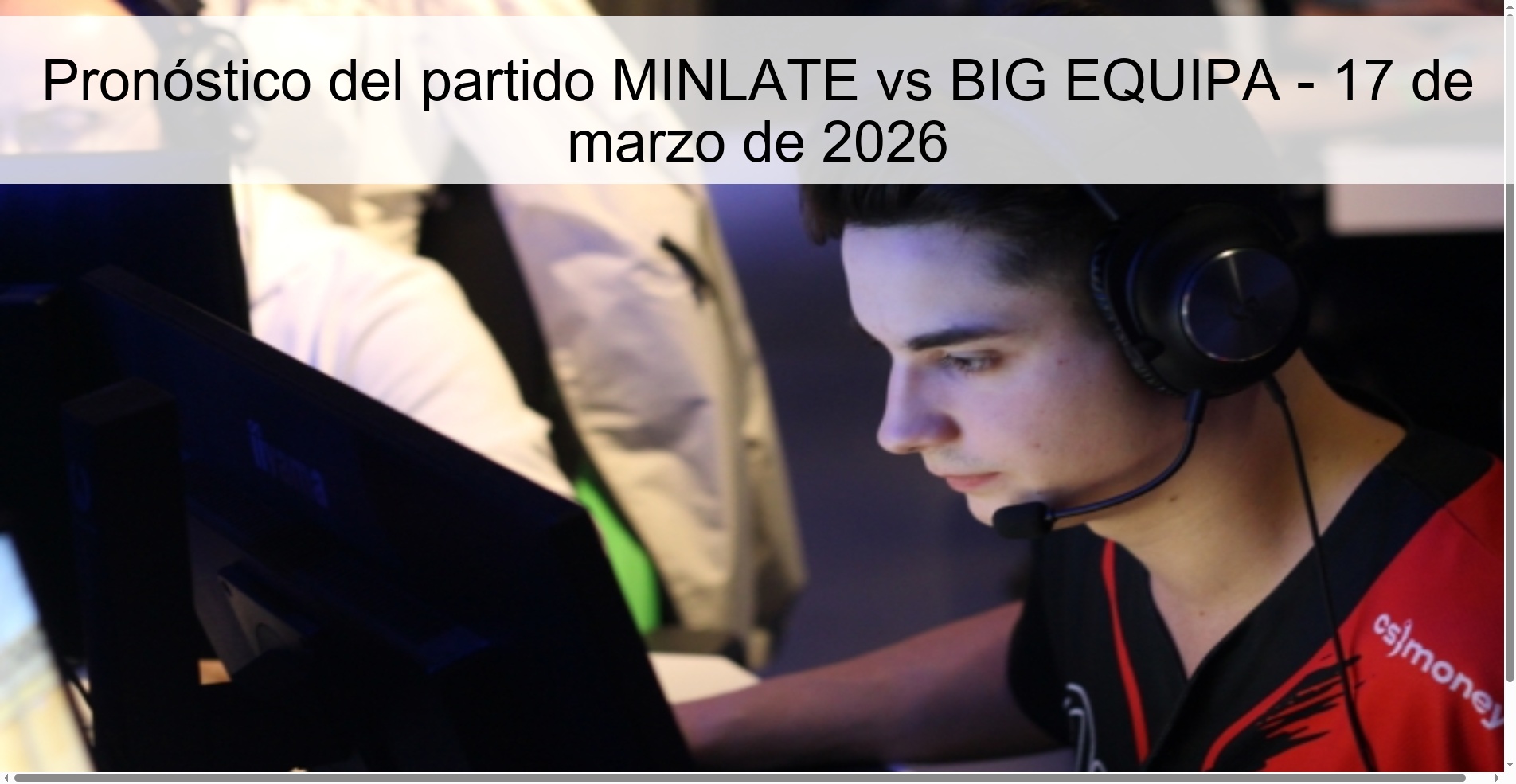 Pronóstico del partido MINLATE vs BIG EQUIPA - 17 de marzo de 2026