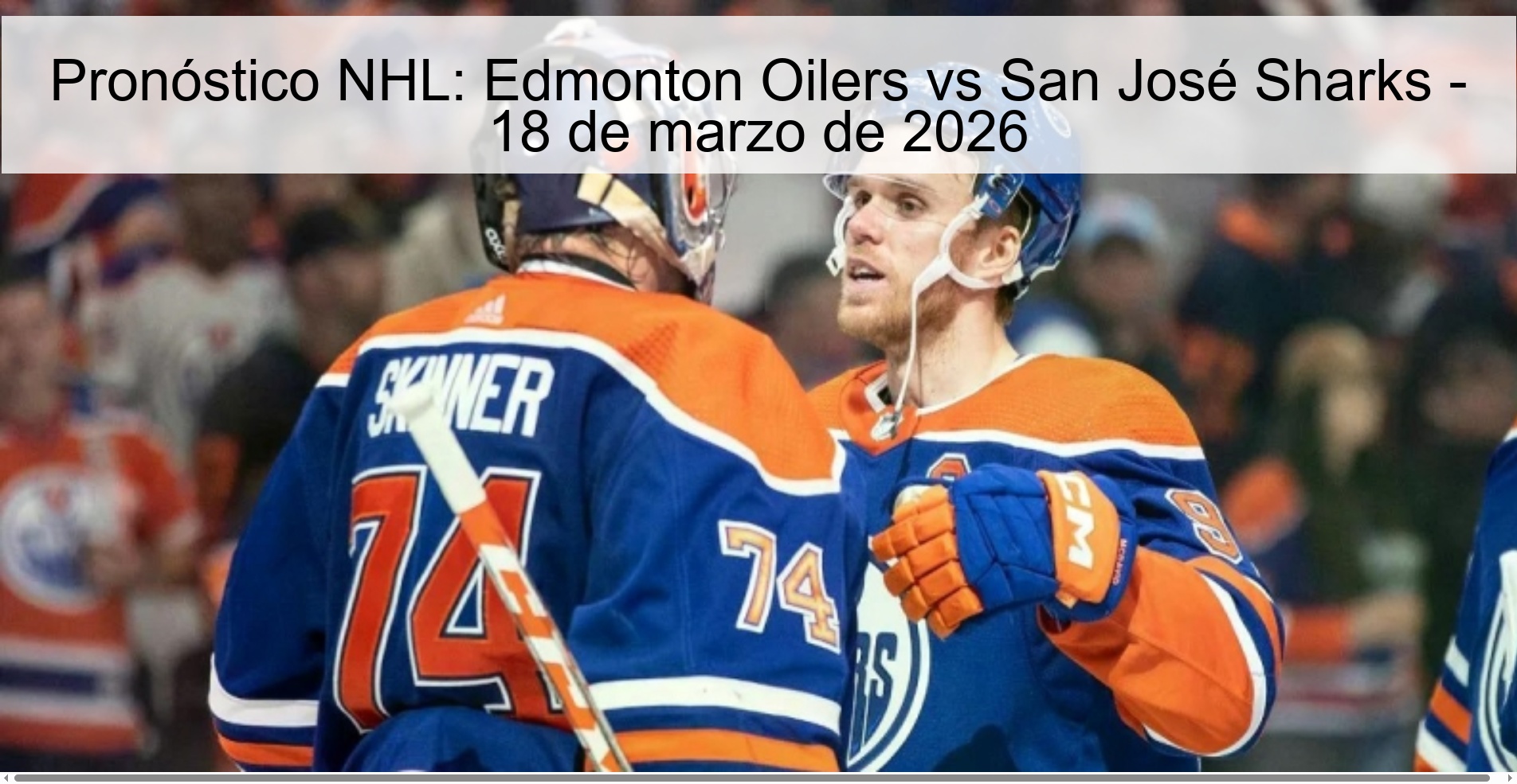 NHL Prediction: Edmonton Oilers vs San Jose Sharks – March 18, 2026