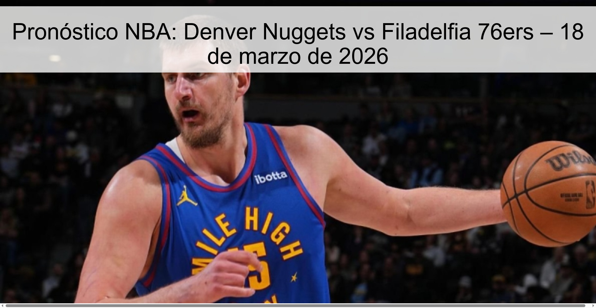 NBA Prediction: Denver Nuggets vs Philadelphia 76ers – March 18, 2026