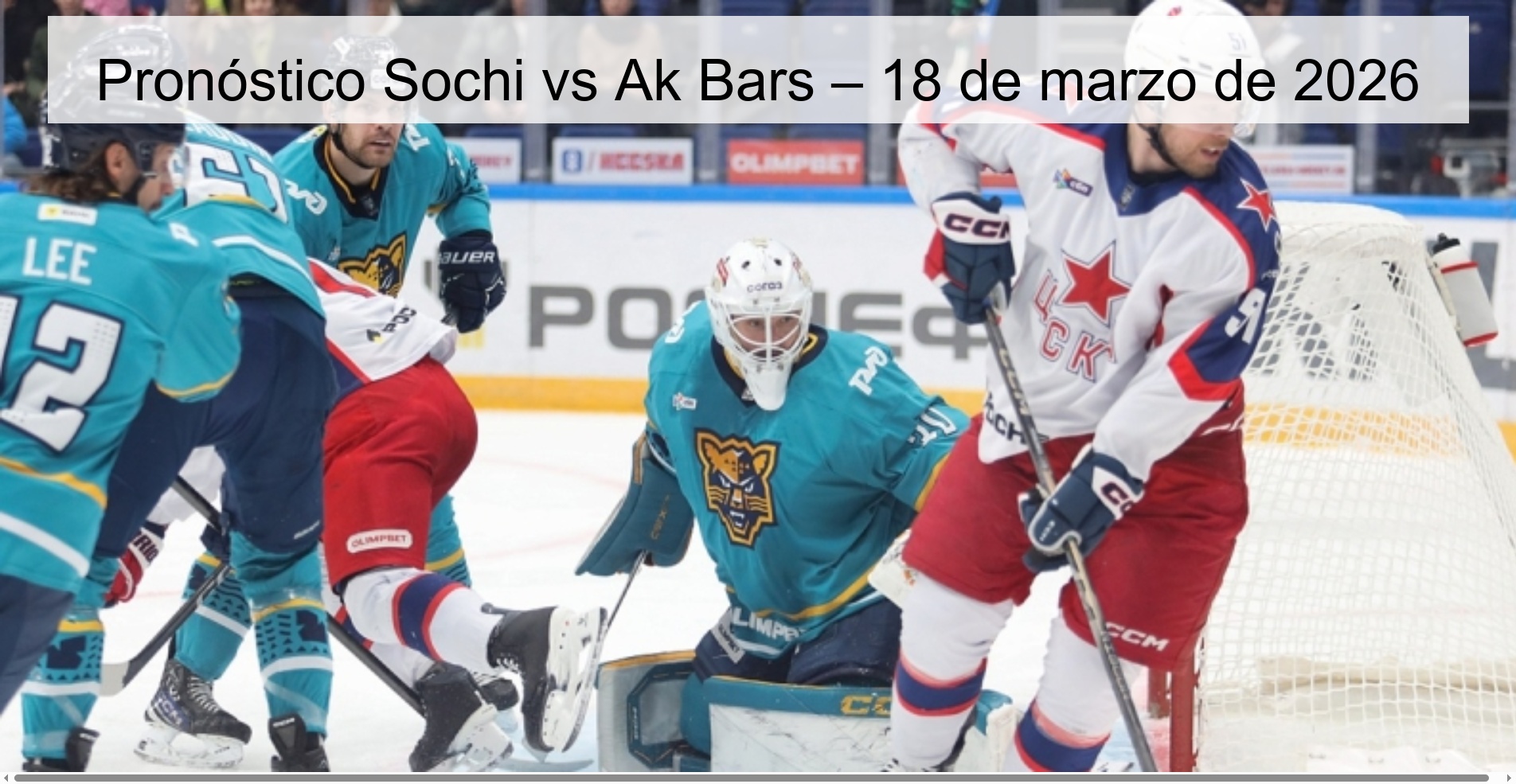 Pronóstico Sochi vs Ak Bars – 18 de marzo de 2026