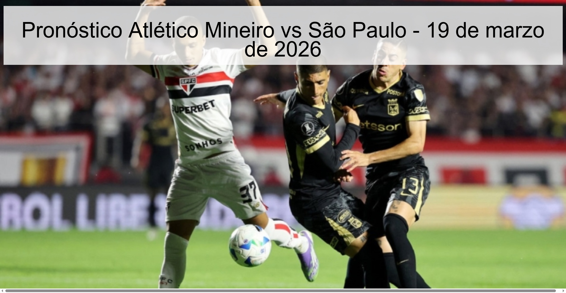 Atlético Mineiro vs São Paulo Prediction – March 19, 2026