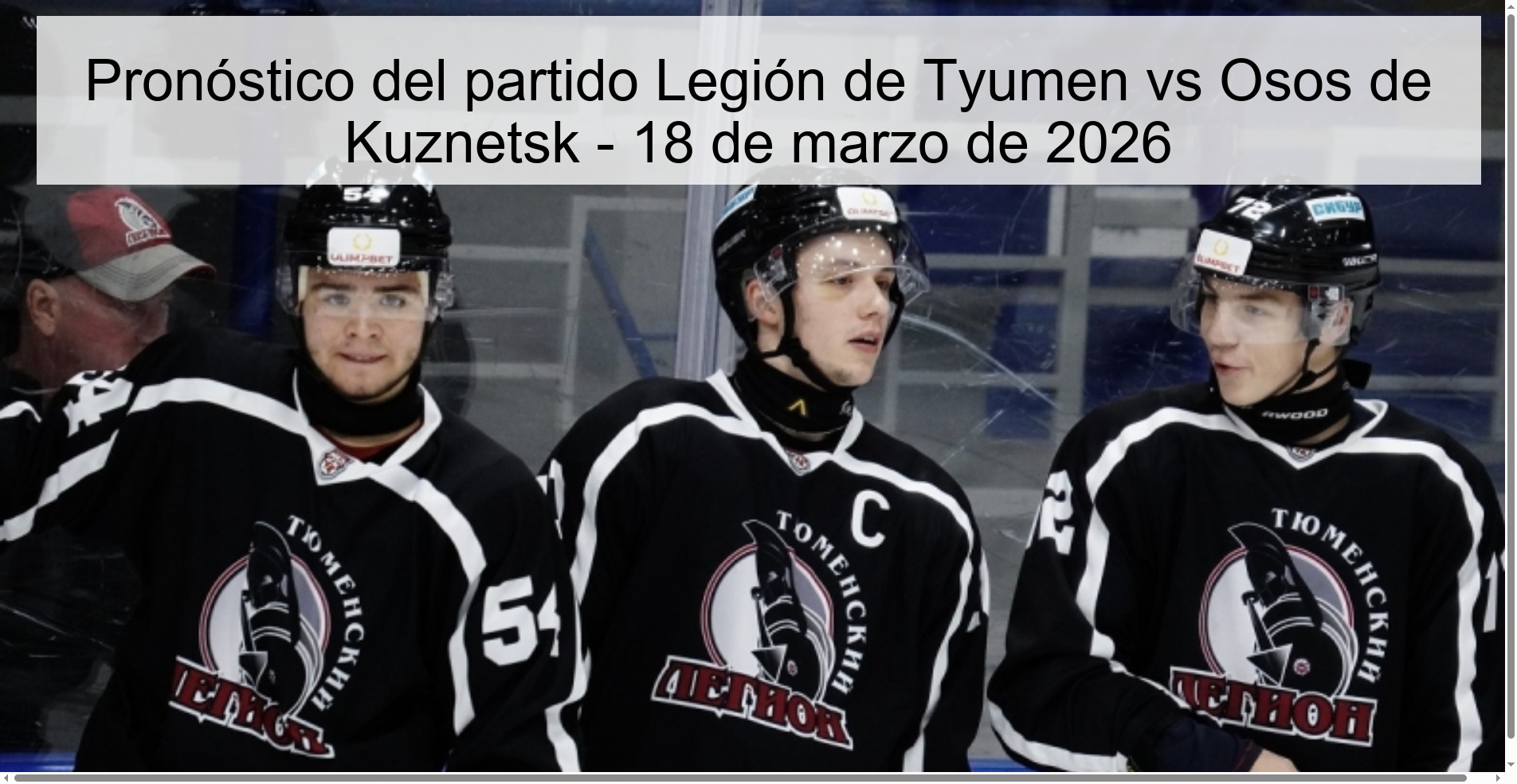 Pronóstico del partido Legión de Tyumen vs Osos de Kuznetsk - 18 de marzo de 2026