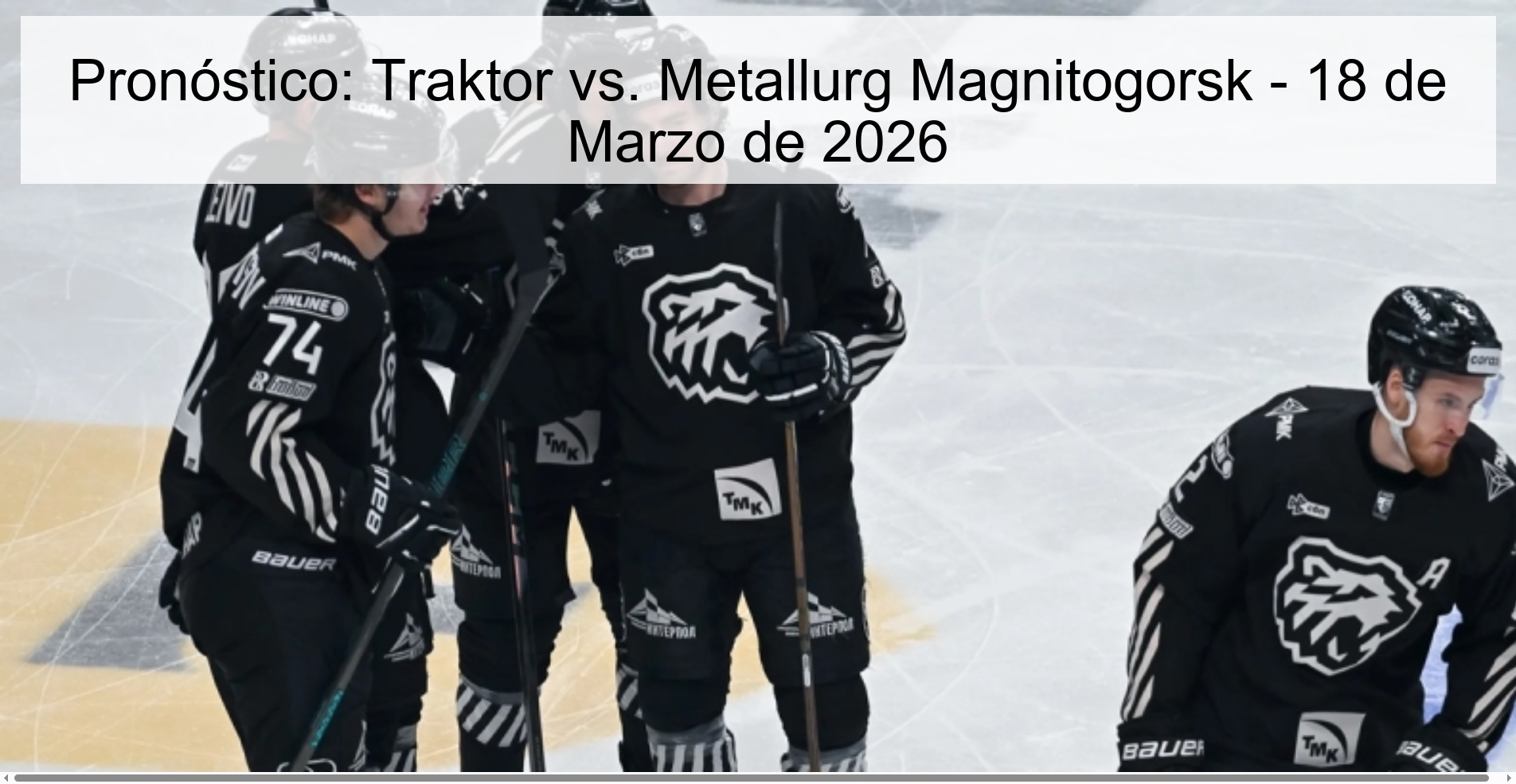Prediction: Traktor vs. Metallurg Magnitogorsk - March 18, 2026