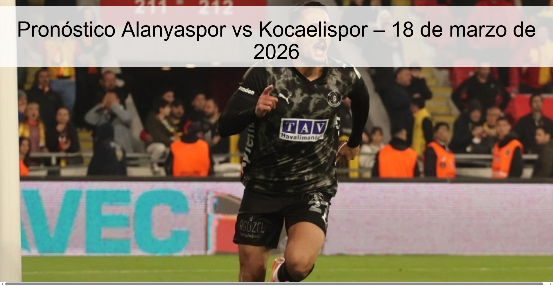 Pronóstico Alanyaspor vs Kocaelispor – 18 de marzo de 2026