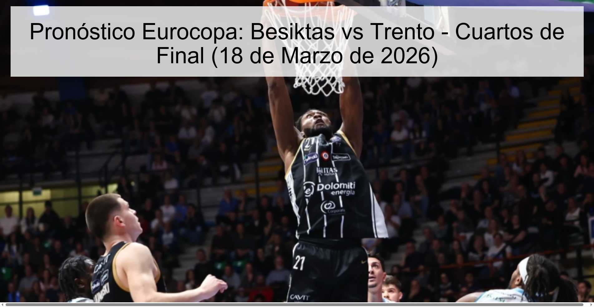 Pronóstico Eurocopa: Besiktas vs Trento - Cuartos de Final (18 de Marzo de 2026)