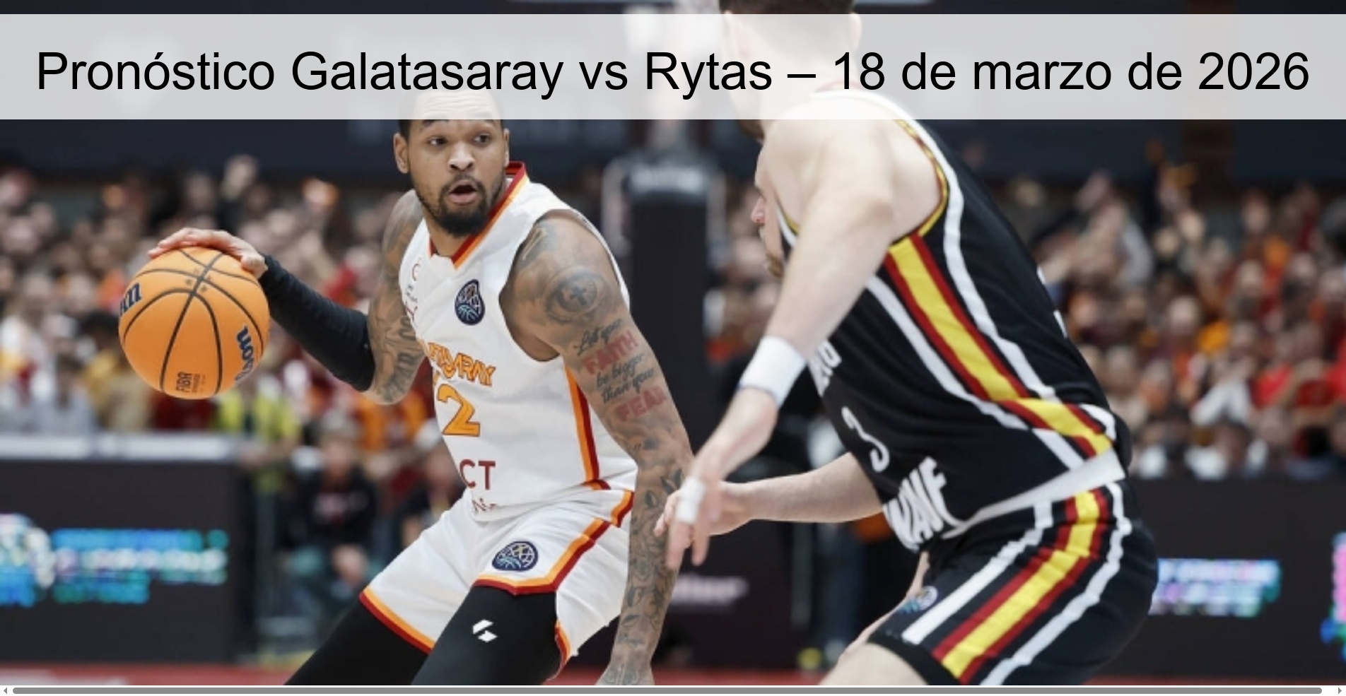 Pronóstico Galatasaray vs Rytas – 18 de marzo de 2026