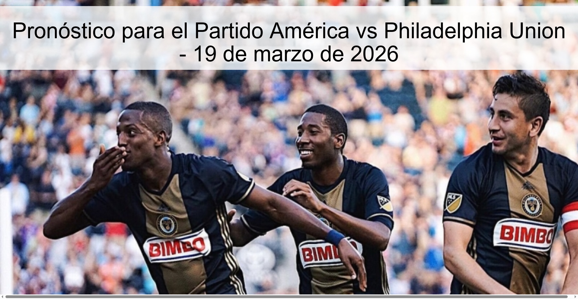 Prediction for the América vs Philadelphia Union Match - March 19, 2026