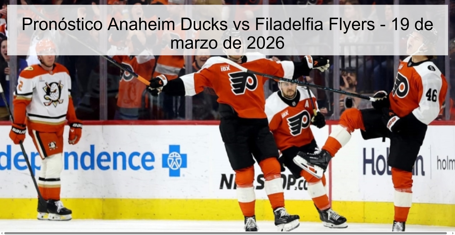 Pronóstico Anaheim Ducks vs Filadelfia Flyers - 19 de marzo de 2026