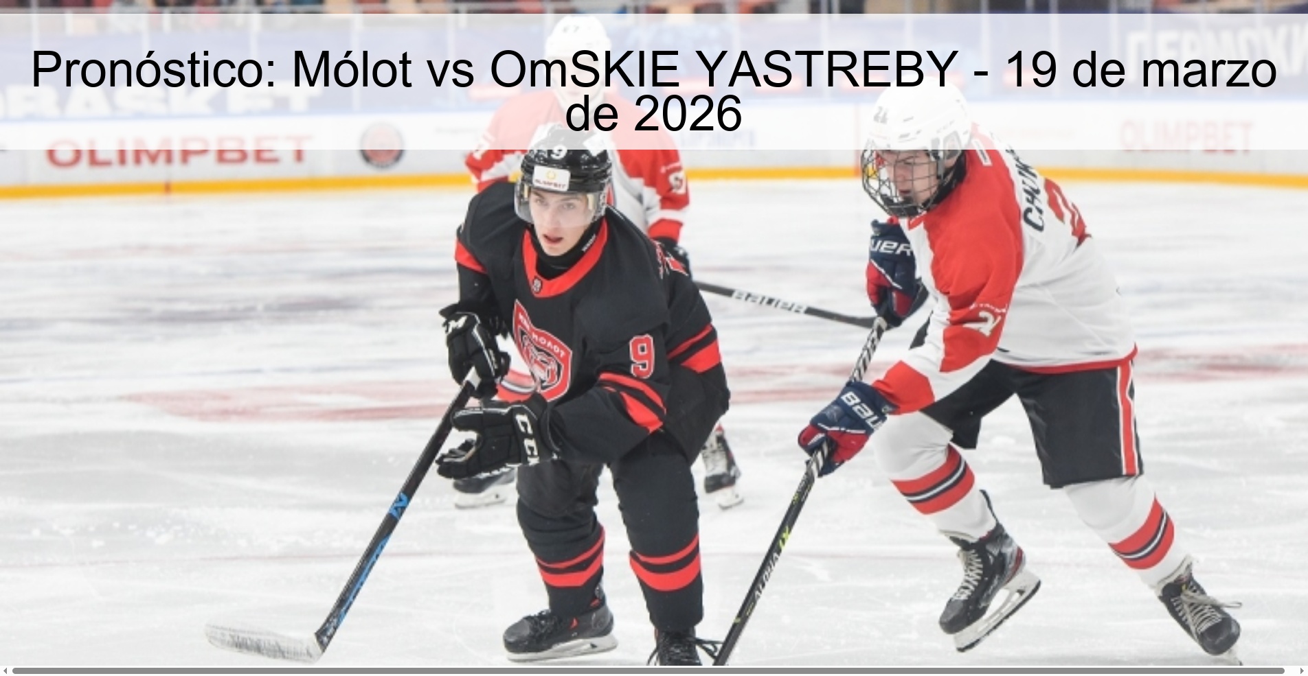 Prediction: Mólot vs OmSKIE YASTREBY - March 19, 2026