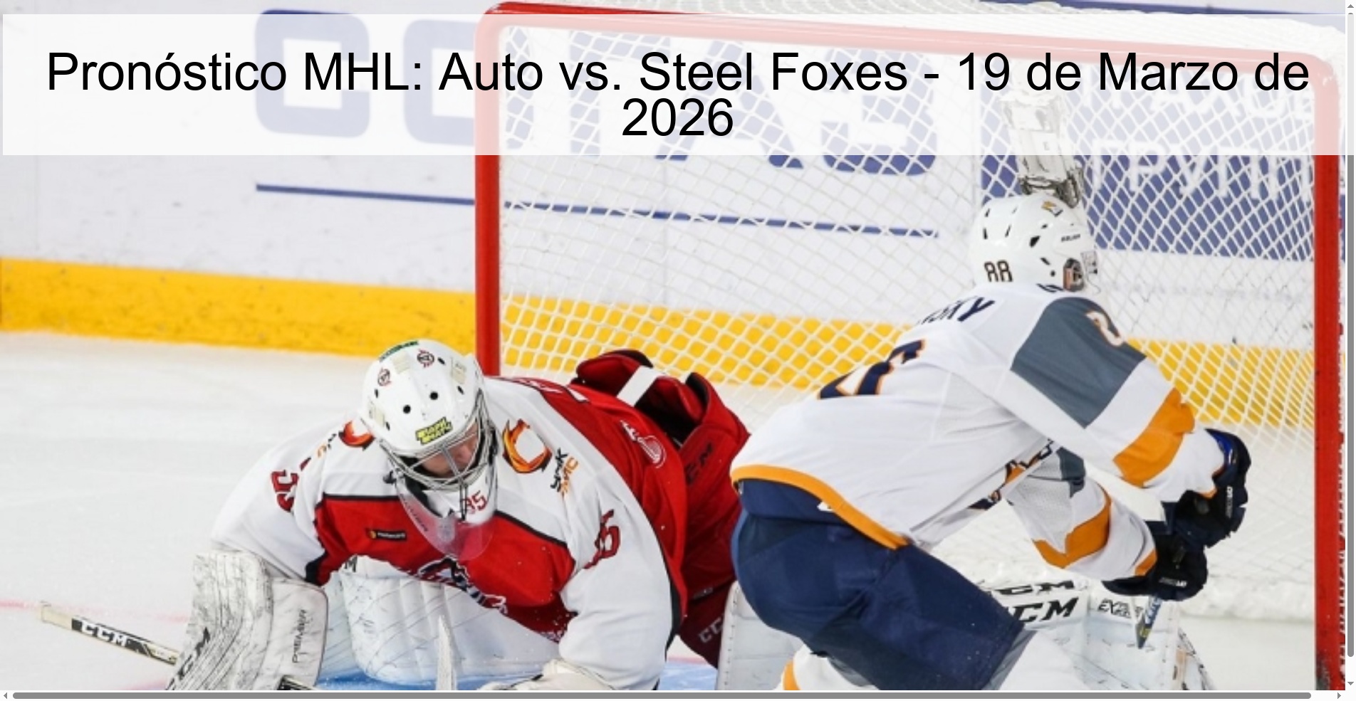 MHL Prediction: Auto vs. Steel Foxes - March 19, 2026