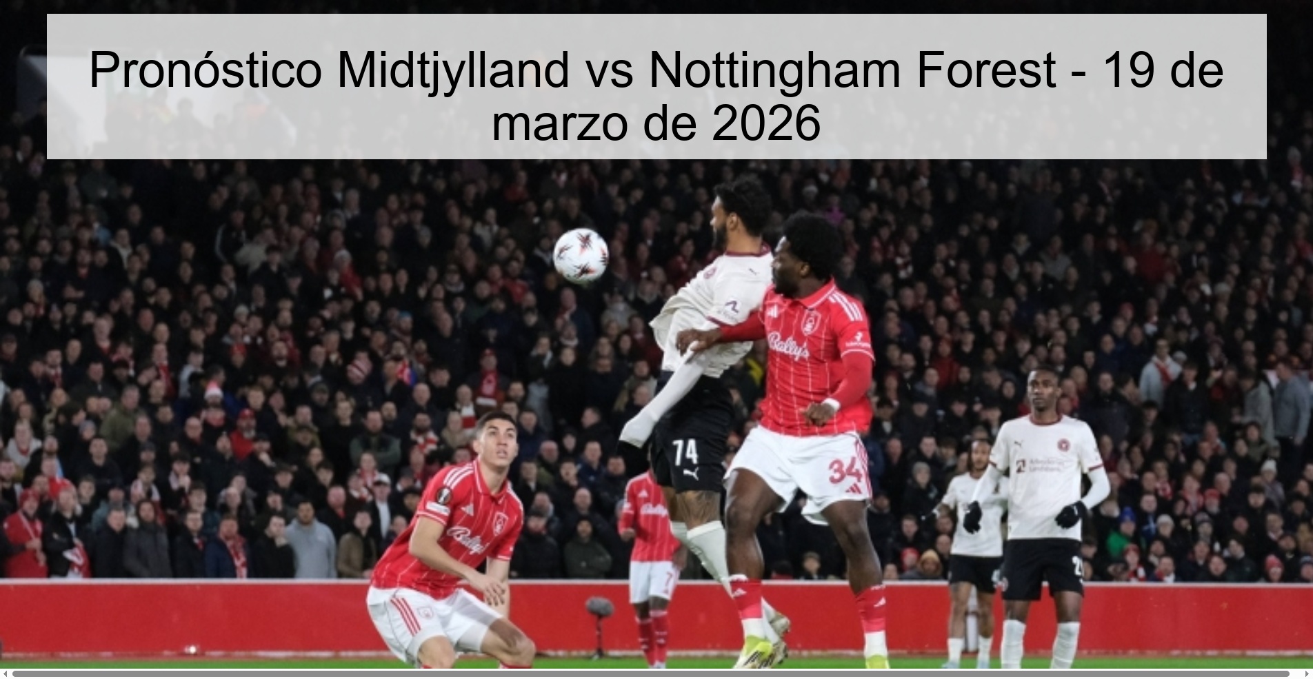 Midtjylland vs Nottingham Forest Prediction – March 19, 2026