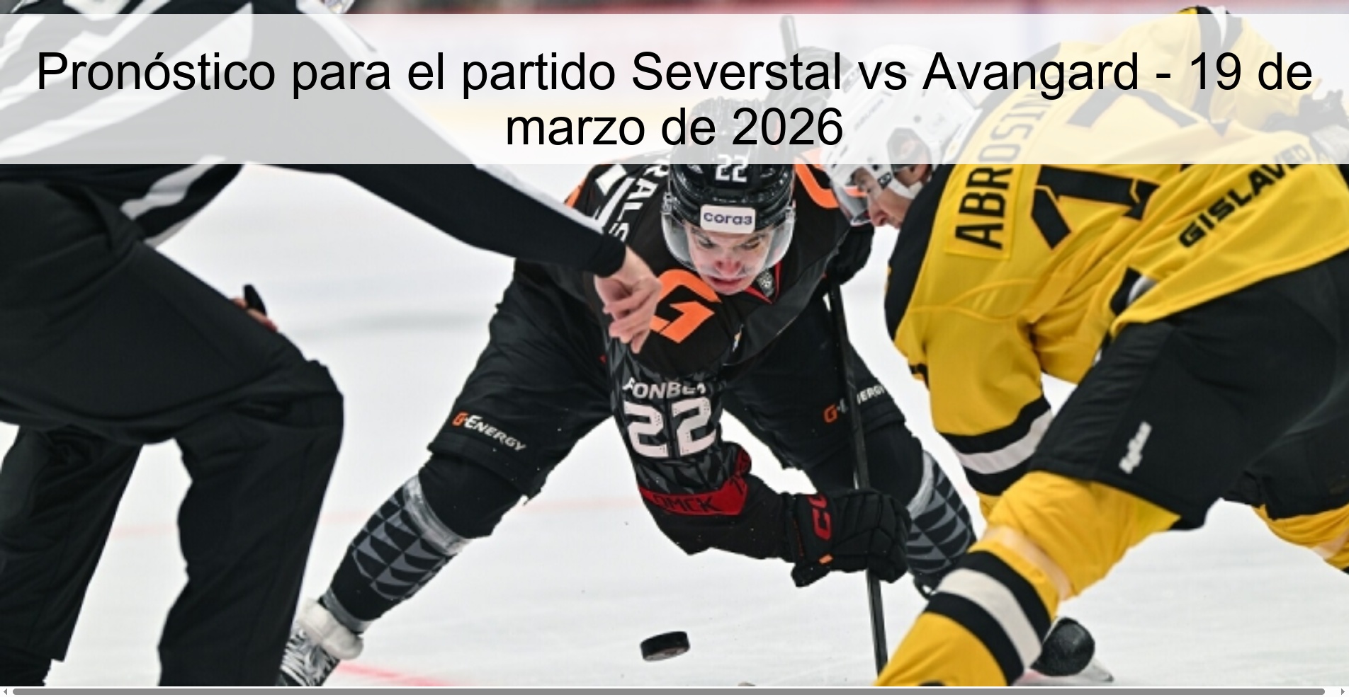 Pronóstico para el partido Severstal vs Avangard - 19 de marzo de 2026