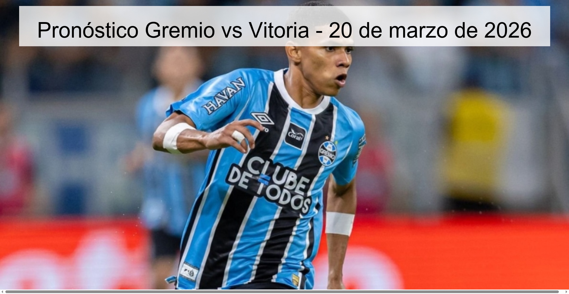 Pronóstico Gremio vs Vitoria - 20 de marzo de 2026