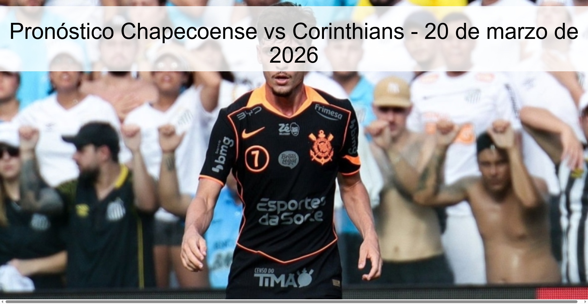 Pronóstico Chapecoense vs Corinthians - 20 de marzo de 2026