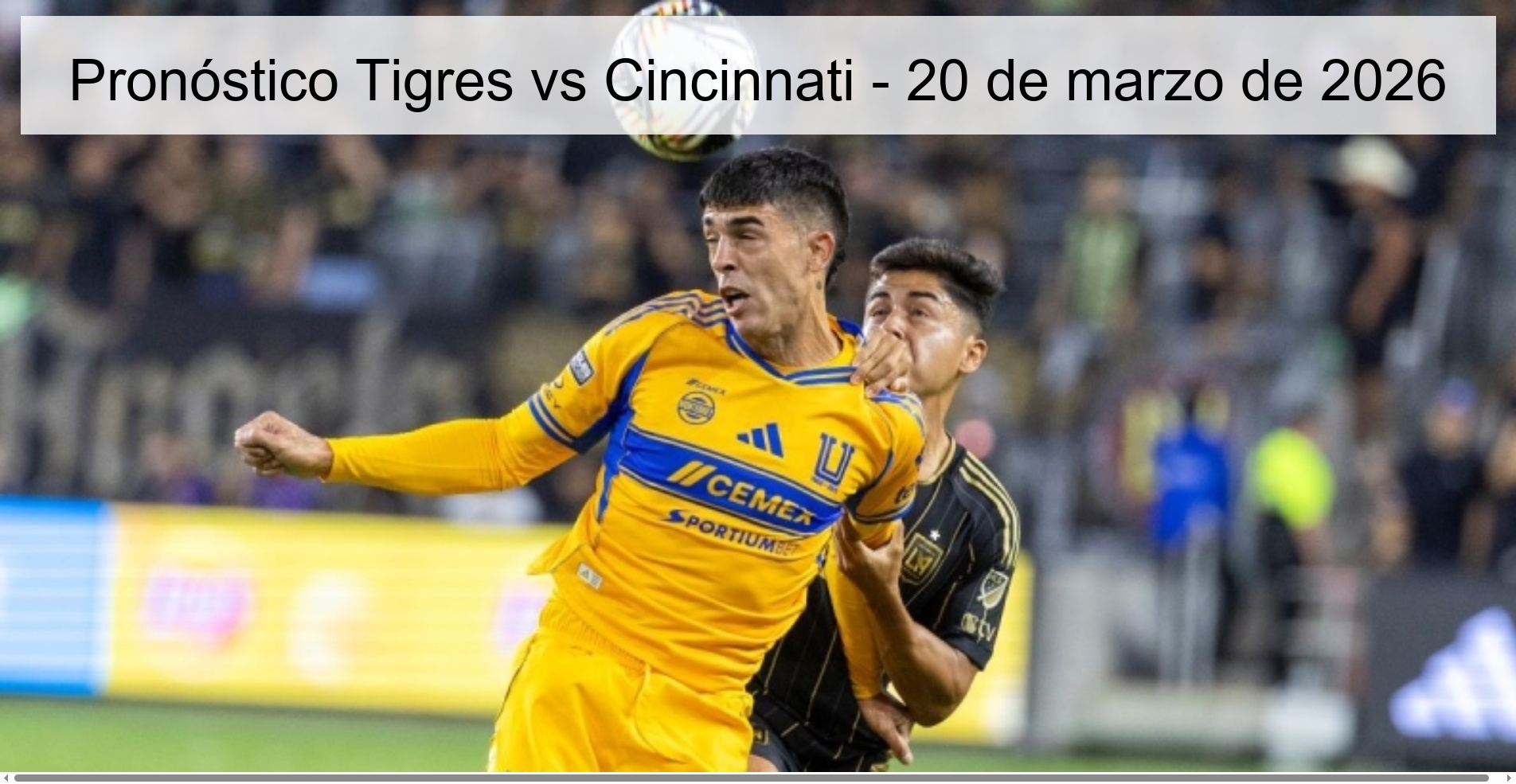Tigres vs Cincinnati Prediction - March 20, 2026