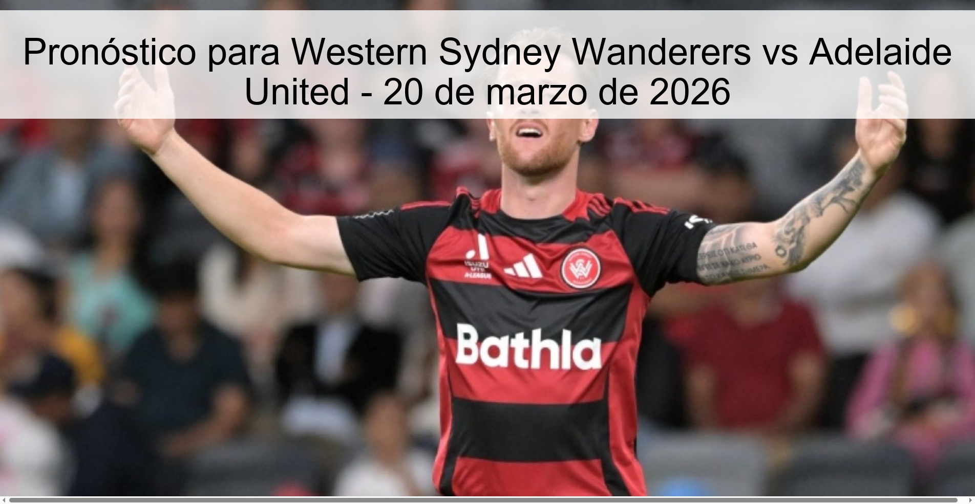 Western Sydney Wanderers vs Adelaide United Prediction – March 20, 2026