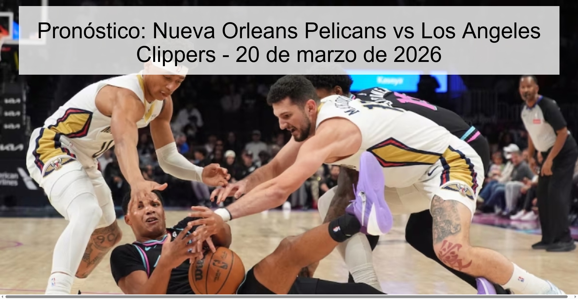 Prediction: New Orleans Pelicans vs Los Angeles Clippers - March 20, 2026