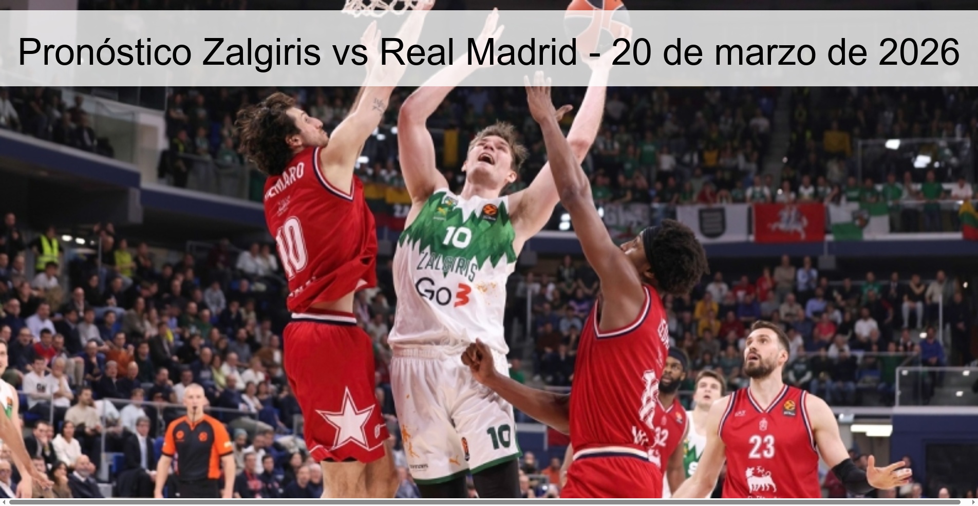 Pronóstico Zalgiris vs Real Madrid - 20 de marzo de 2026