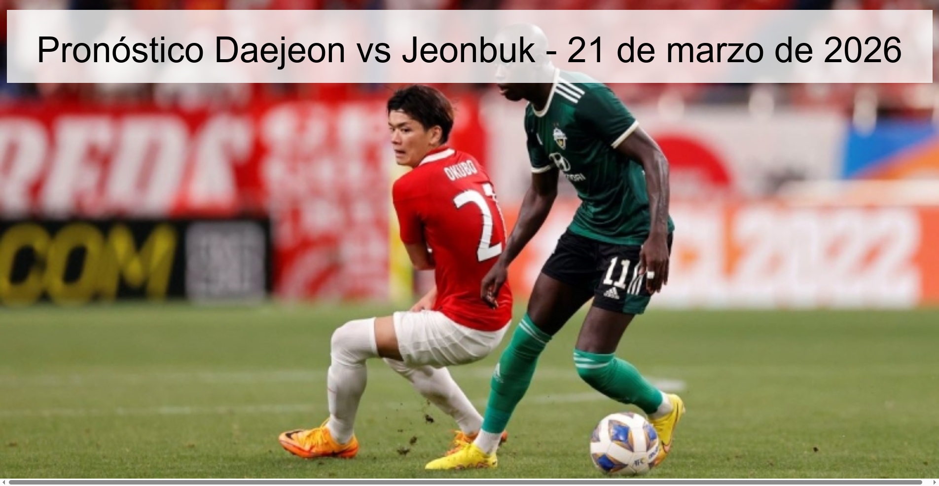Daejeon vs Jeonbuk Prediction – March 21, 2026 Daejeon vs Jeonbuk Prediction – March 21, 2026