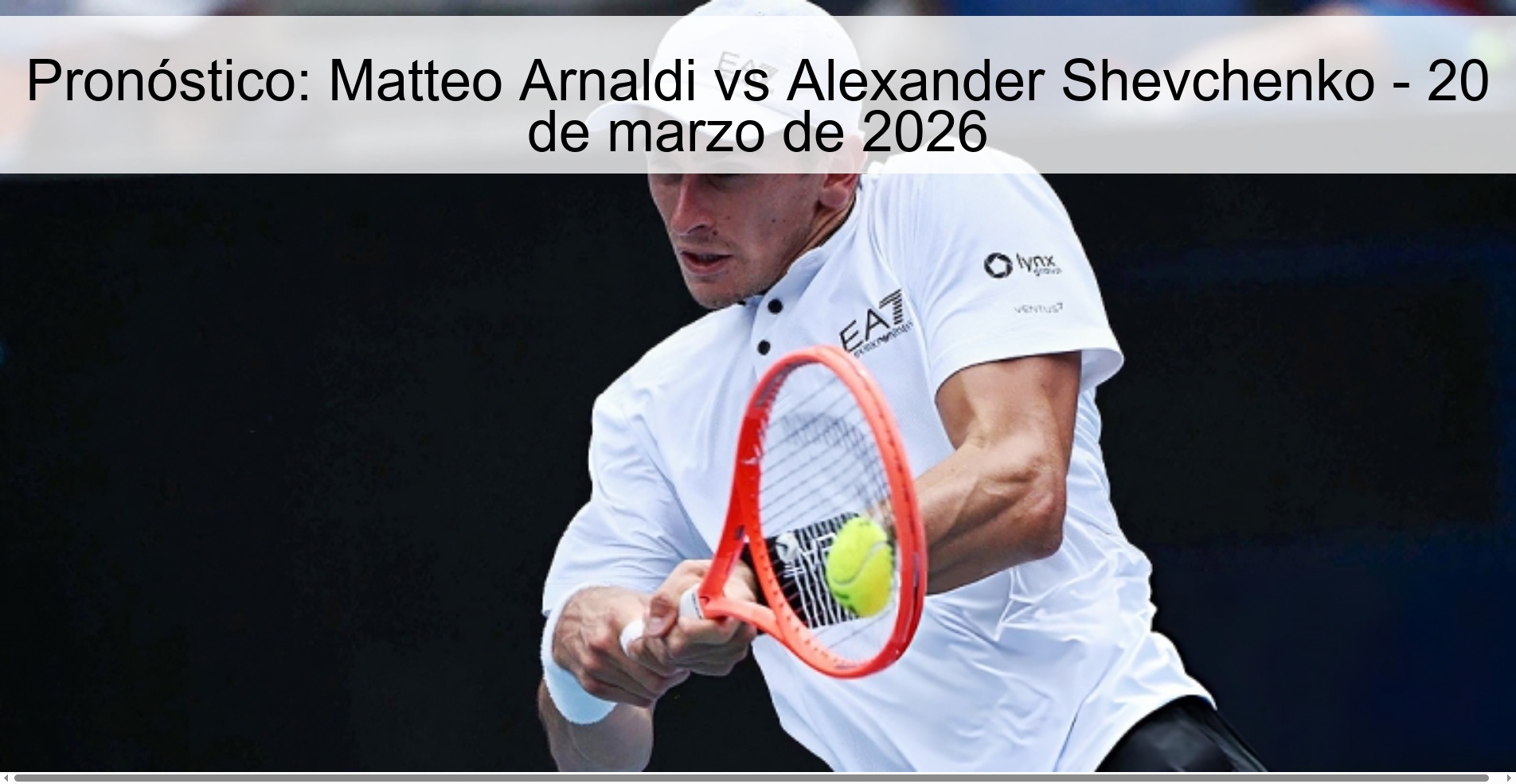 Pronóstico: Matteo Arnaldi vs Alexander Shevchenko - 20 de marzo de 2026